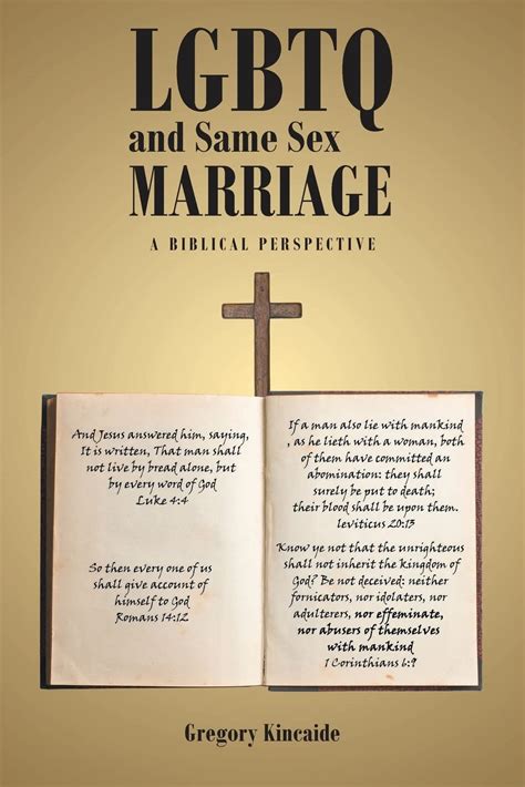 LGBTQ And Same Sex Marriage A Biblical Perspective Kincaide Gregory 9781685269074 Amazon