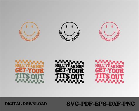 Hell Yeah Hun Get Your Tits Out Png Svg Motivational Adult Humor Svg Aesthetic Cut File Etsy