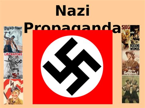 Propaganda And Censorship Under The Nazis Teaching Resources