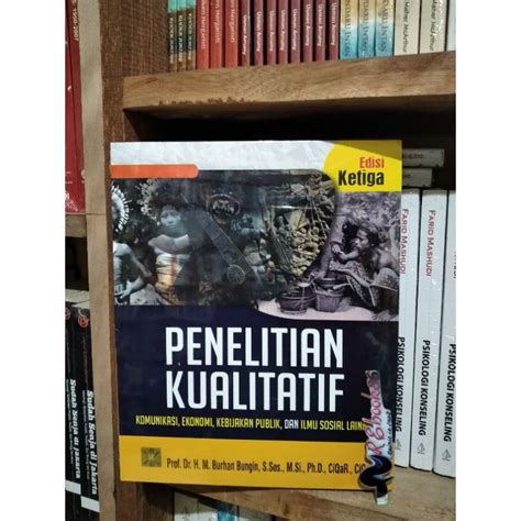 Jual Penelitian Kualitatif Edisi Ketiga Prof Dr H M Burhan Bungin