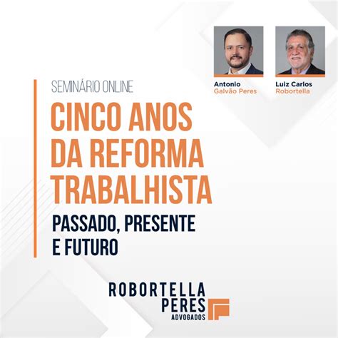 Semin Rio Online Cinco Anos Da Reforma Trabalhista Robortella E