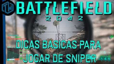 Dicas B Sicas Para Jogar De Sniper No Battlefield Youtube