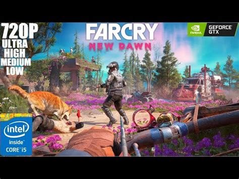 GTX 750 Ti Far Cry New Dawn Core I5 3570 12GB Ram 720P Ultra