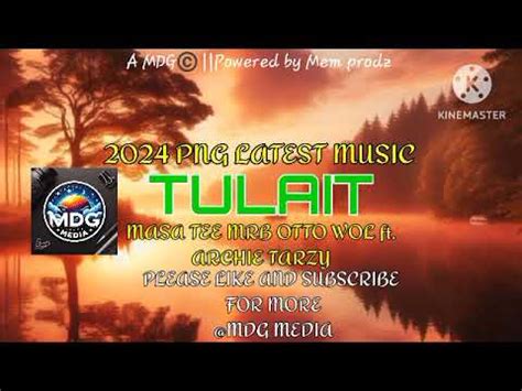 Tulait ARCHIETARZY Ft MASA TEE MRB LATEST PNG MUSIC 2024