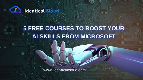 5 Free Courses To Boost Your Ai Skills From Microsoft Identical Cloud