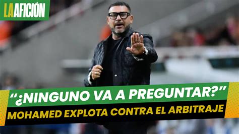 Antonio Mohamed Reacciona A Pol Mica Arbitral En El Partido Contra