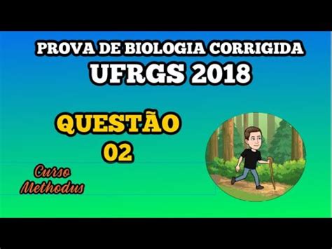 De Da Prova De Biologia Da Ufrgs A Mitoc Ndria Uma Organela