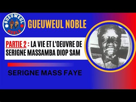 Serigne Massamba Diop Sam Partie La Vie Et L Uvre De Serigne