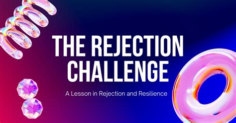 Take The Rejection Challenge And Build Your Entrepreneurial Resilience