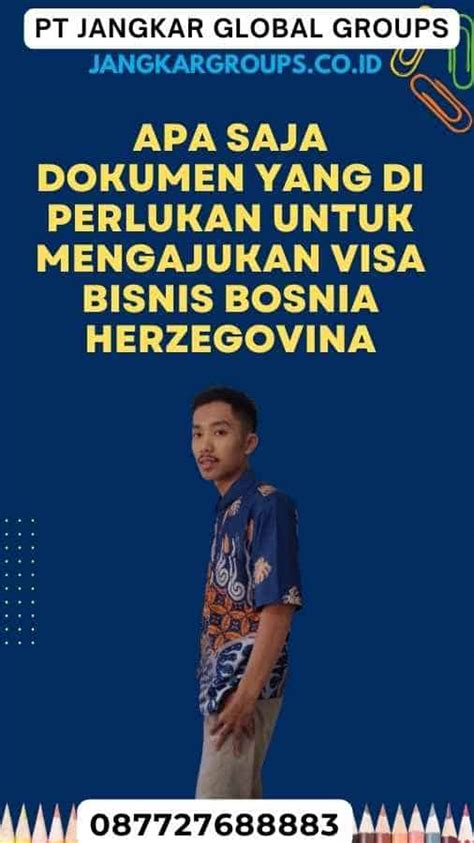 Visa Bisnis Bosnia Dan Dokumen Penting Untuk Pertemuan Jangkar Global