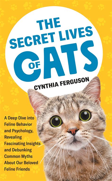 Buy The Secret Lives of Cats: A Deep Dive into Feline Behavior and