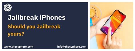 Jailbreaking An IPhone Should You Jailbreak Yours