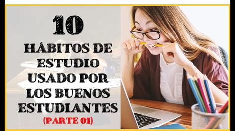 Habitos De Estudio De Buenos Estudiantes Youtube