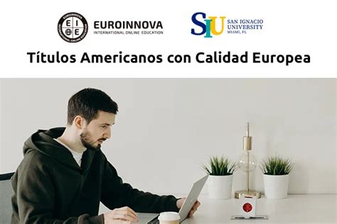 Euroinnova Y Siu Lanzan Diplomados Con Calidad Europea