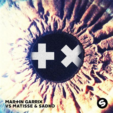 Martin Garrix Matisse Sadko Break Through The Silence Ep Lyrics