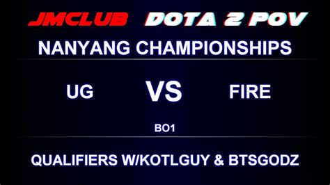 DOTA 2 UG Vs Fire Nanyang Dota 2 Championships America Qualifiers