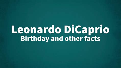 Leonardo DiCaprio - Birthday and other facts