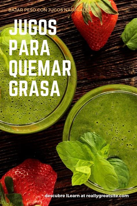 Jugos para quemar grasa la mejor opción para perder peso de forma sana