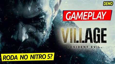 Resident Evil Village Roda No Pc Nitro Gameplay Da Demo