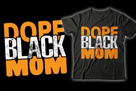 Dope Black Mom Typography T Shirt Design Graphic By Ar Designstore