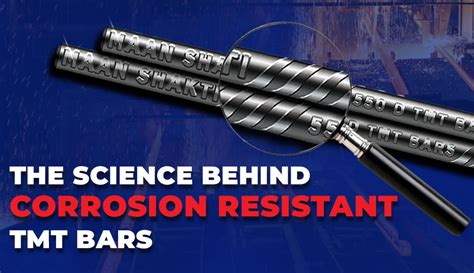 The Science Behind Corrosion Resistant TMT Bars Understanding Their