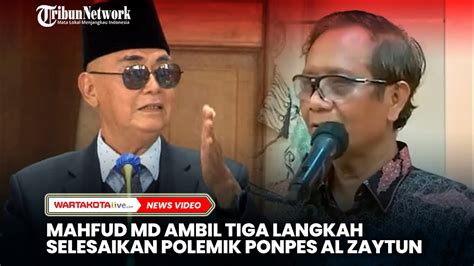 Mahfud Md Ambil Langkah Selesaikan Polemik Ponpes Al Zaytun Youtube