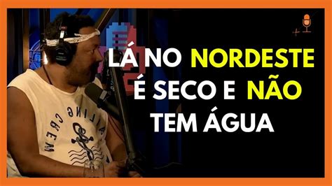 Confuso Sobrinho Fala Mal Do Nordeste Ao Vivo Updated Podcast Cortes