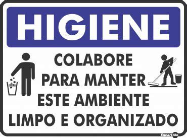 Placa Higiene Manter Ambiente Limpo Organizado Ps X Cm