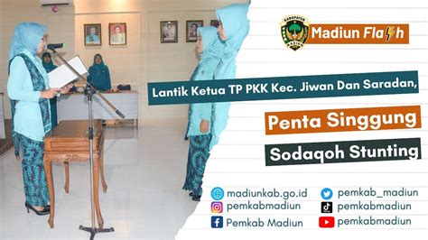 Lantik Ketua Tp Pkk Jiwan Dan Saradan Penta Singgung Sodaqoh Stunting