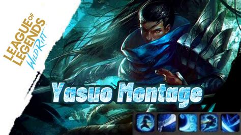 Wild Rift Yasuo Montage Yasuo Fragmovie Sonuna Kadar Zle Yasuo