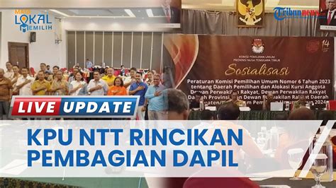 Ntt Samakan Persepsi Kpu Rincikan Pembagian Dapil Untuk Dpr Ri Dprd