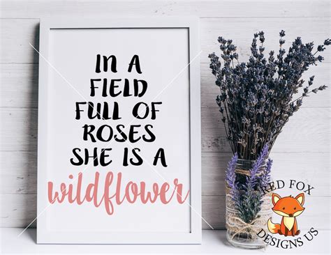 In A Field Of Roses She Is A Wildflower Svg Cricut And Cameo Etsy