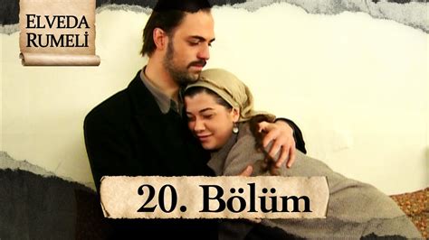 Elveda Rumeli 20 Bölüm Full HD YouTube