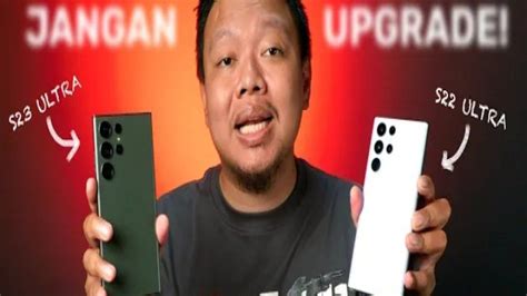 Persaingan Sengit Antara Samsung S23 Ultra Vs S22 Ultra Apakah Perlu