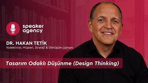 Tasar M Odakl D Nme Design Thinking Dr Hakan Tetik Youtube