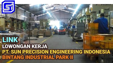 Pt Sun Precision Engineering Indonesia Tanjung Uncang Info Lowongan