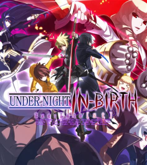 Under Night In-Birth Exe:Late[st] Characters - Giant Bomb