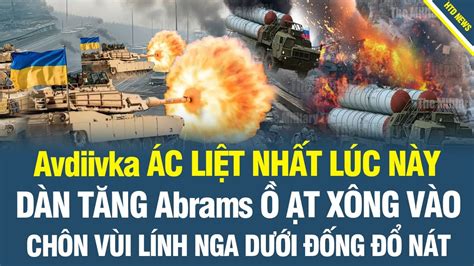 Lính Nga để lộ căn cứ làm mồi cho HIMARS Dàn tăng Abrams thét ra lửa