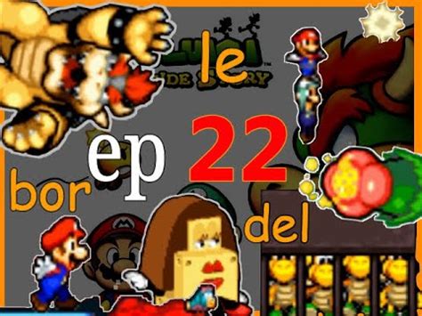 Mario Et Luigi Voyage Au Centre De Bowser Ep22 Bowser Salle Combat