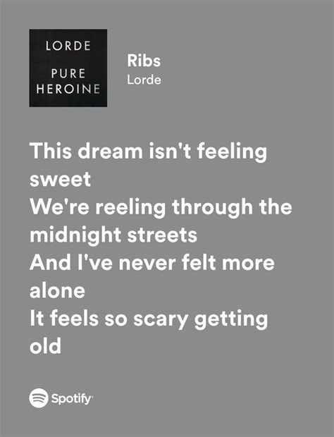 Ribs Lorde In 2023 Lorde Lyrics Happy Song Lyrics Pretty Lyrics