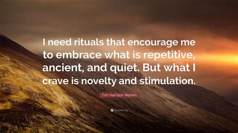 Tish Harrison Warren Quote I Need Rituals That Encourage Me To