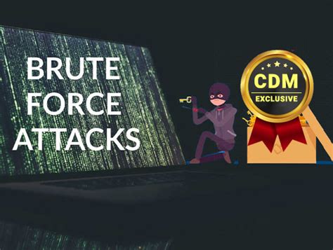 The Brutal Reality Of Brute Force Attacks And How To Defend Against