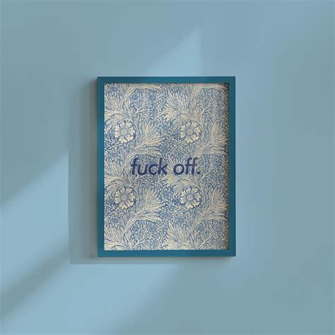 Fuck Off William Morris Altered Artwork Funny Classic Art Pop Art Dorm Decor Digital Print