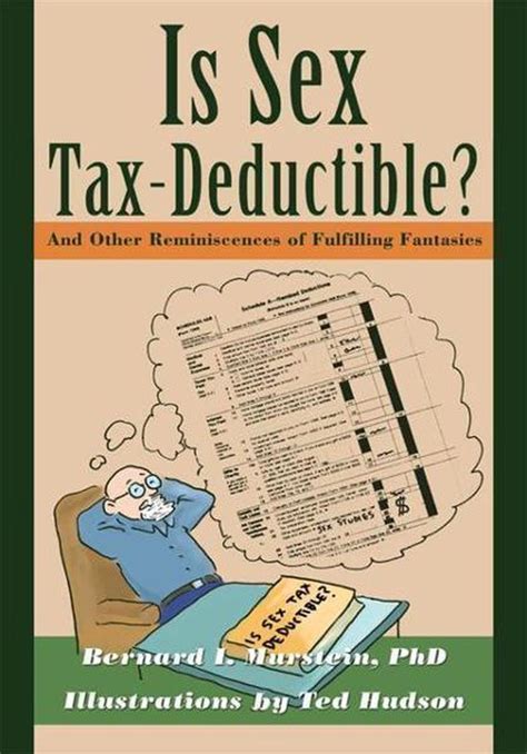 Is Sex Tax Deductible Ebook Ph D Bernard I Murstein 9780595906536