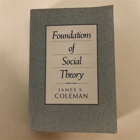 Yahoo Foundations Of Social Theory James S C