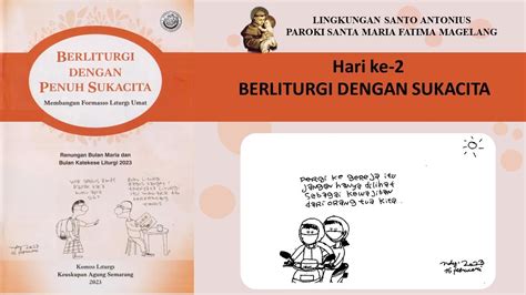 Hari Ke 2 Bulan Katekese Liturgi 2023 BERLITURGI DENGAN SUKACITA