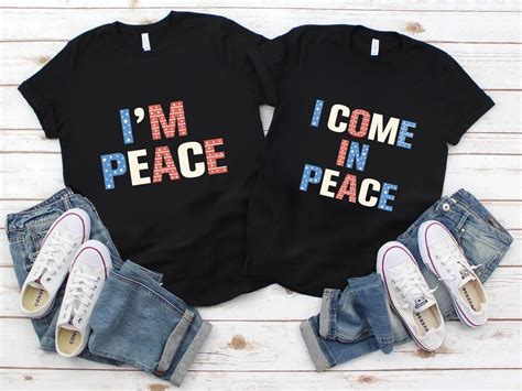 I Come In Peace I M Peace Couple 4th Of July Shirt Couple Shirt I Come