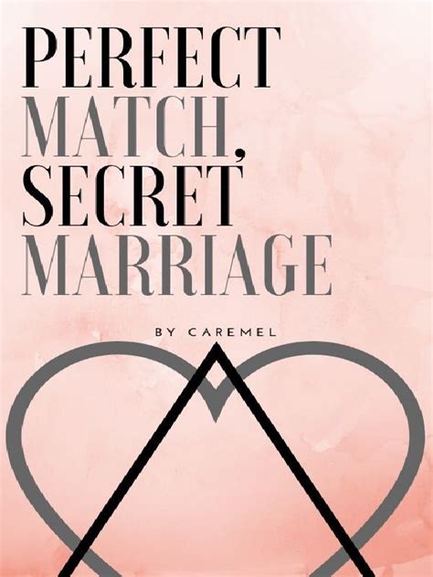 Read Perfect Match Secret Marriage Caremel Webnovel