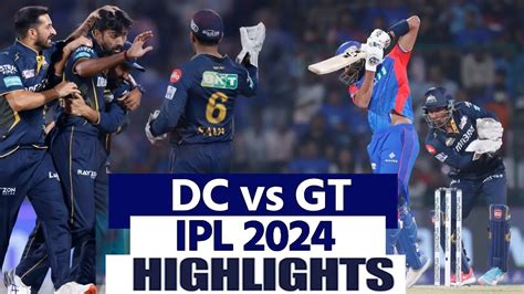 Watch TATA IPL 2024 Matches Highlights Delhi Vs Gujarat IPL 2024 Match