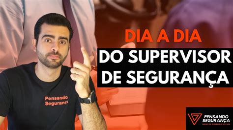 Saiba as habilidades do dia a dia do SUPERVISOR DE SEGURANÇA YouTube